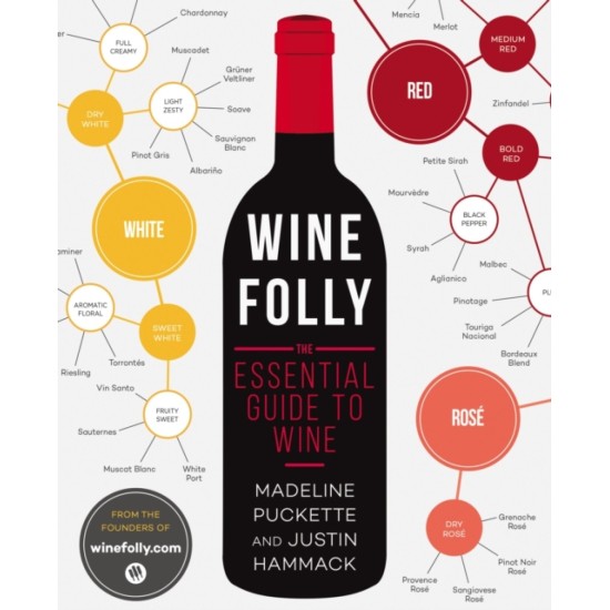 Wine Folly : The Essential Guide to Wine