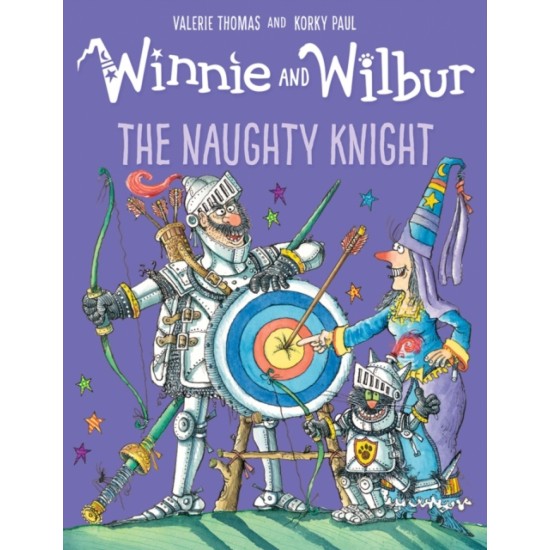 Winnie and Wilbur : The Naughty Knight (Winnie the Witch) - Valerie Thomas ,