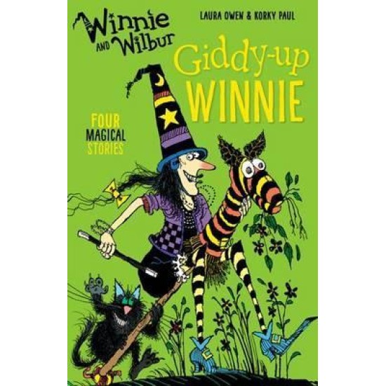 Winnie and Wilbur: Giddy-up Winnie - Laura Owen and Korky Paul
