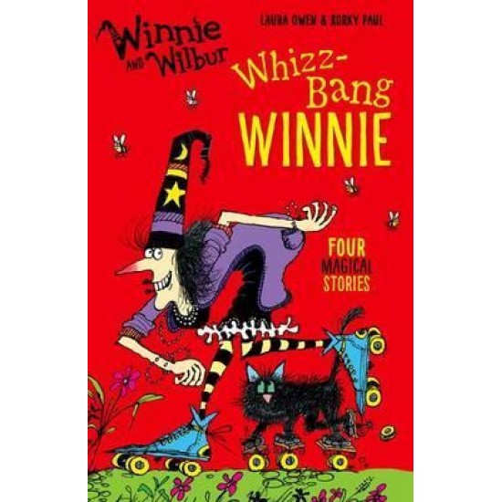 Winnie and Wilbur: Whizz-Bang Winnie - Laura Owen and Korky Paul