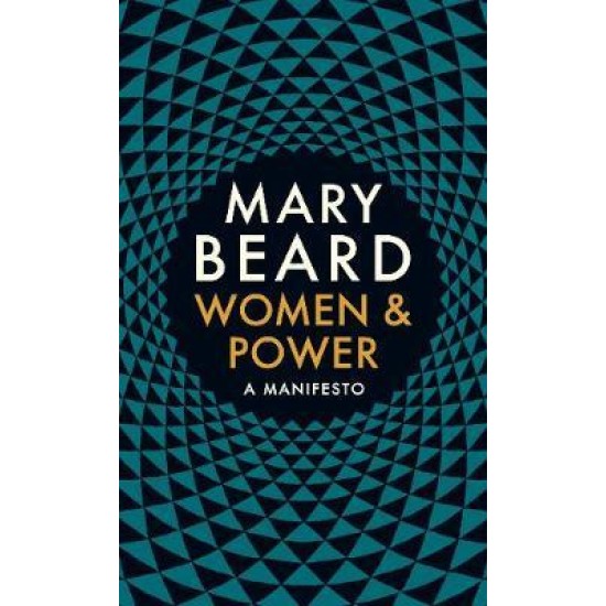 Women & Power : A Manifesto - Professor Mary Beard