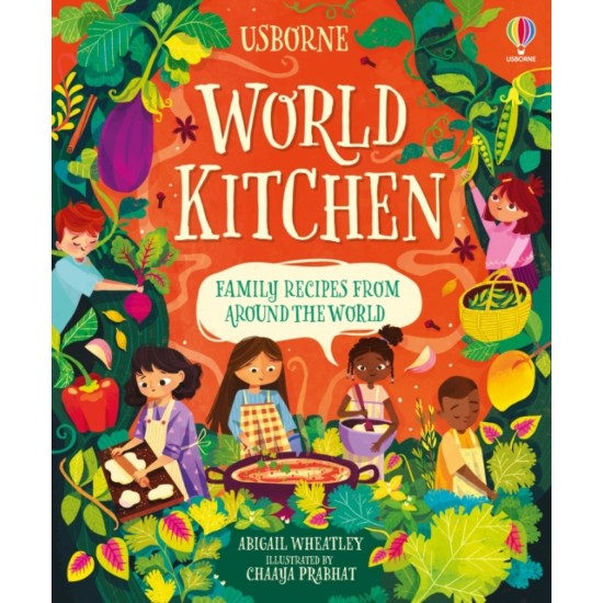World Kitchen : A Children's Cookbook - Abigail Wheatley