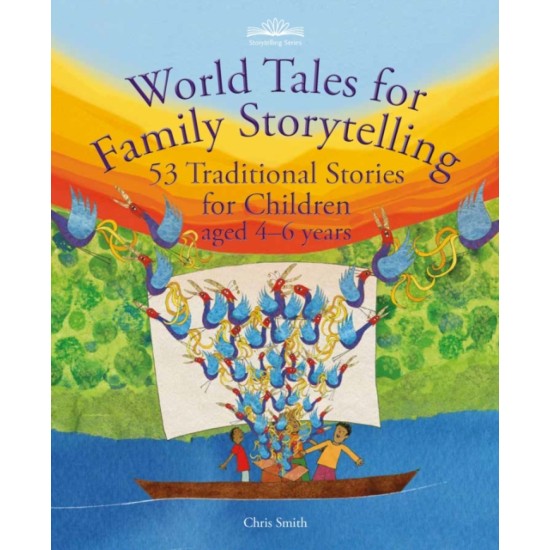 World Tales for Family Storytelling : 53 Traditional Stories for Children aged 4-6 years