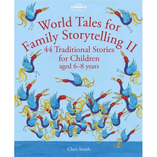 World Tales for Family Storytelling II : 44 Traditional Stories for Children aged 6-8 years