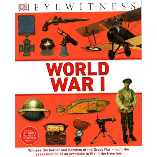 Dk Eyewitness : World War 1 (DELIVERY TO EU ONLY)
