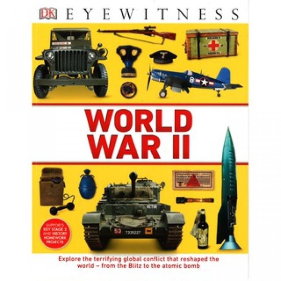 DK Eyewitness : World War II  (DELIVERY TO EU ONLY)