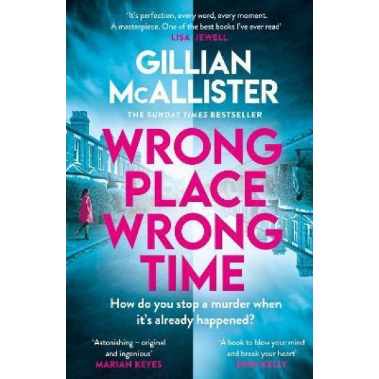Wrong Place Wrong Time - Gillian McAllister