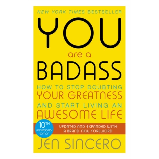 You Are a Badass - Jen Sincero