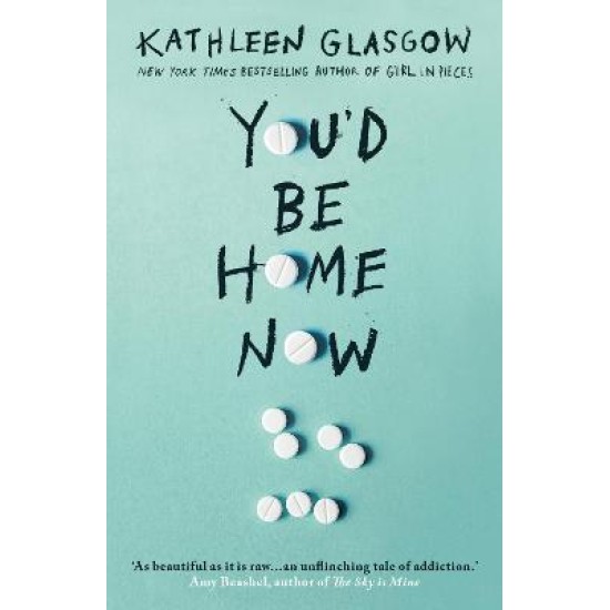 You'd Be Home Now - Kathleen Glasgow : Tiktok made me buy it!
