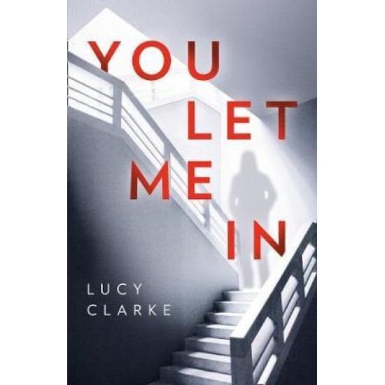 You Let Me In - Lucy Clarke