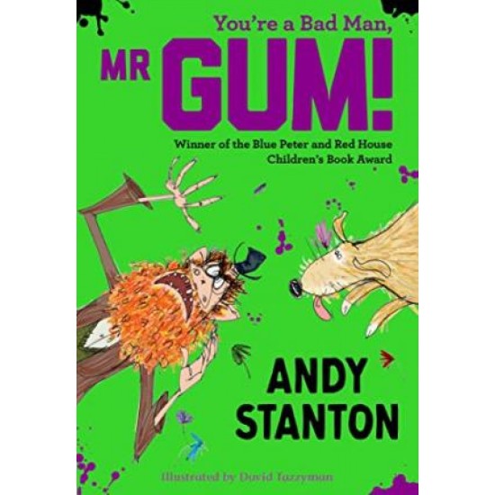 You're a Bad Man, Mr. Gum! - Andy Stanton