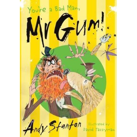 You're a Bad Man Mr Gum! - Andy Stanton