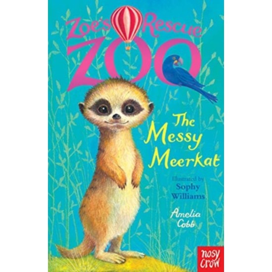 Zoe's Rescue Zoo : The Messy Meerkat