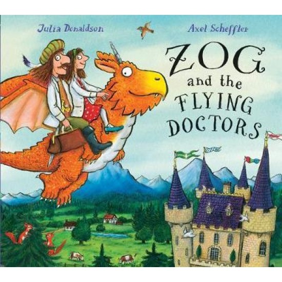 Zog and the Flying Doctors - Julia Donaldson